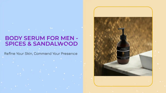 Body Serum For Men - Spices &amp; Sandalwood by@Outfy